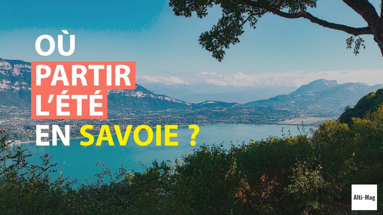 Pourquoi la Savoie estelle une destination de rêve ? Savoie Réservation
